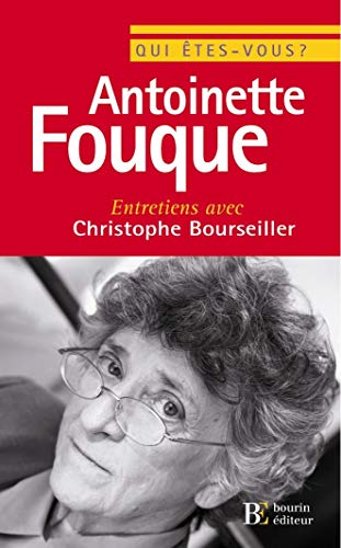 Qui êtes-vous, Antoinette Fouque ?