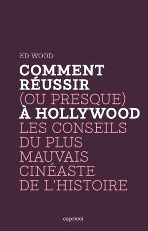 Comment réussir (ou presque) à Hollywood