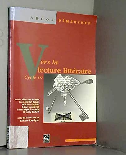 VERS LA LECTURE LITTERAIRE : CYCLE III