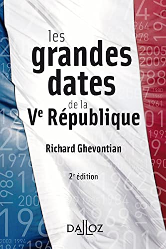 Les grandes dates de la Ve République. 2e éd.