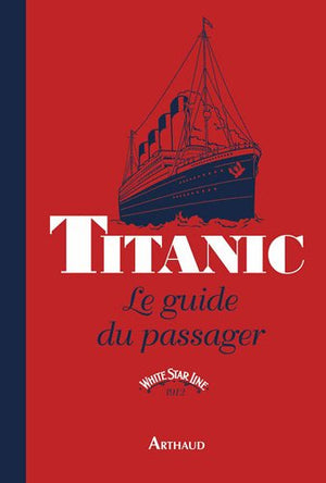 Titanic : Le guide du passager