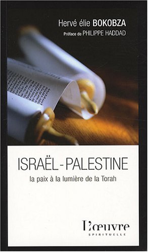 Israël-Palestine: La paix à la lumière de la Torah