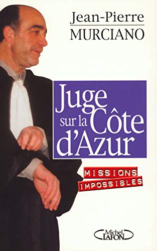 Juge sur la Côte d'Azur : Missions impossibles