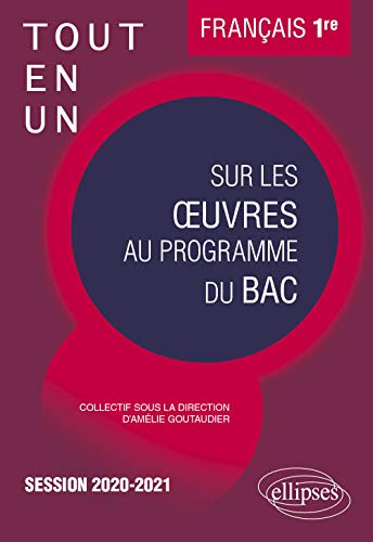 Tout-en-un sur les œuvres au programme de Français n°2. Première. Session 2020-2021