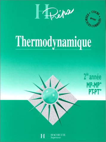 Thermodynamique - 2e année - Livre de l'élève - Edition 1997: MP - MP* / PT - PT*