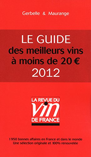 Les meilleurs vins à moins de 20 euros - 2012