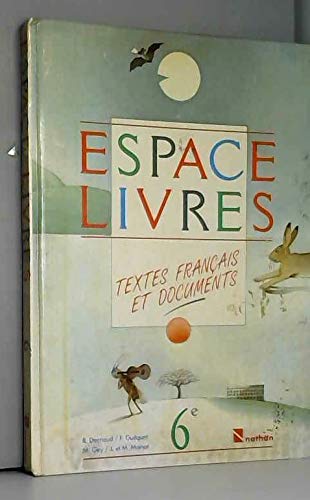 Espace-livres: Textes français et documents, 6e