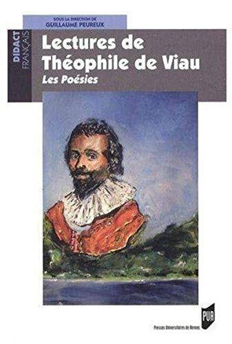 LECTURES DE THEOPHILE DE VIAU LES POESIES