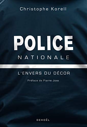 Police nationale: L'envers du décor