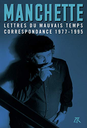 Lettres du mauvais temps: Correspondance 1977-1995