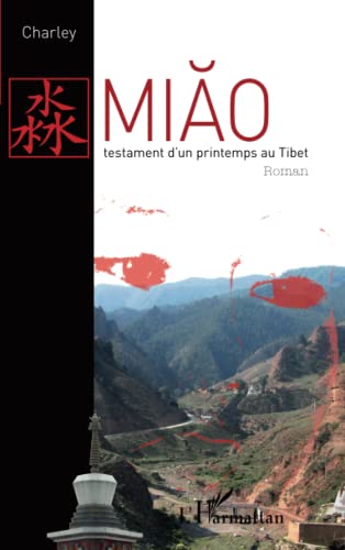 MIAO: testament d'un printemps au Tibet Roman