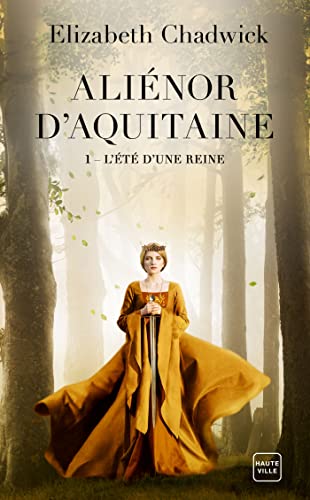 Aliénor d'Aquitaine, T1 : L'été d'une reine