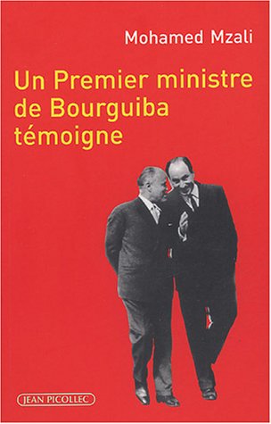 Un premier ministre de Bourguiba témoigne