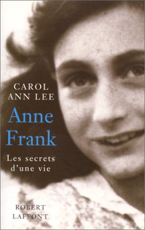 Anne Frank: Les secrets d'une vie