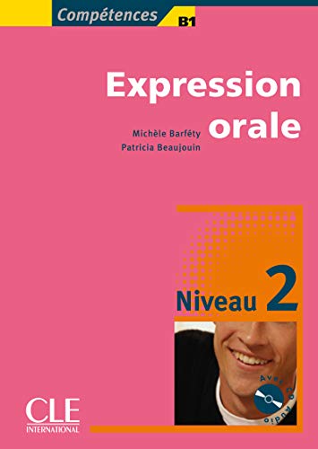 Expression orale 2 - Niveau B1 - Livre + CD