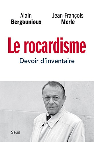 Le Rocardisme: Devoir d'inventaire