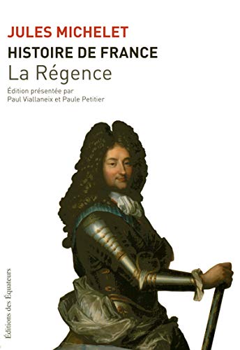 HISTOIRE DE FRANCE T15 LA REGENCE