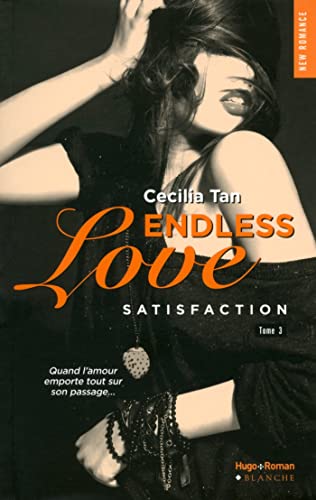 Endless Love - tome 3 Satisfaction: Satisfaction