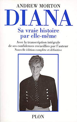 Diana, sa vraie histoire par elle-même