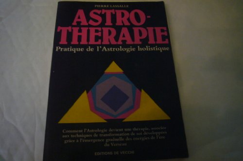 Astro-thérapie pratique de l'astrologie holistique