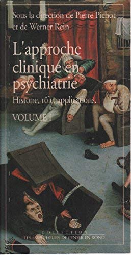 L'approche clinique en psychiatrie: Tome 1