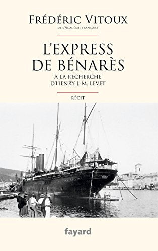 L'Express de Bénarès: A la recherche d'Henry J.-M. Levet