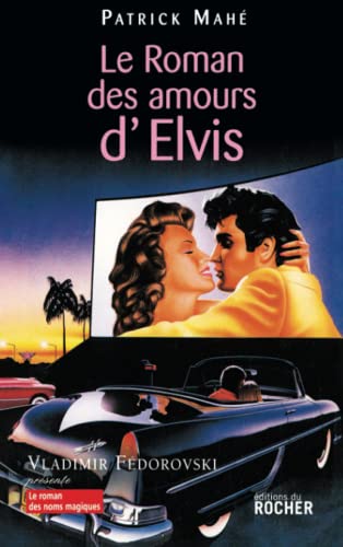 Le roman des amours d'Elvis