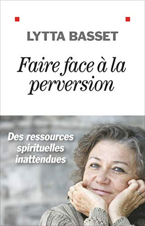 Faire face à la perversion