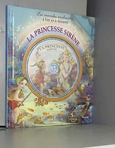 Les Mondes Enchantes a Lire et a Ecouter/la Princesse Sirène