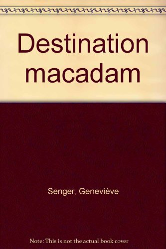 Destination macadam