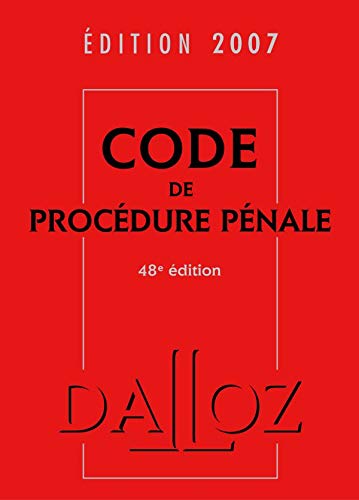 Code de procédure pénale: Edition 2007