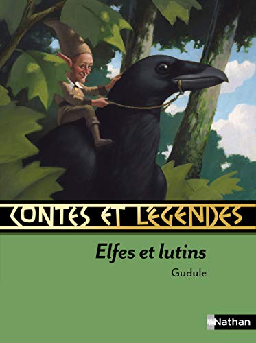 Contes et légendes: Elfes et lutins