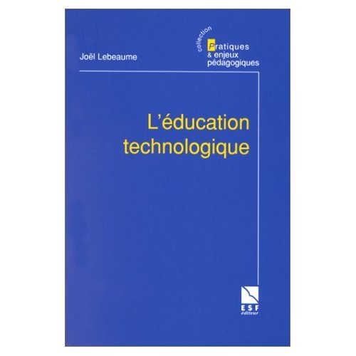 L EDUCATION TECHNOLOGIQUE A L ECOLE