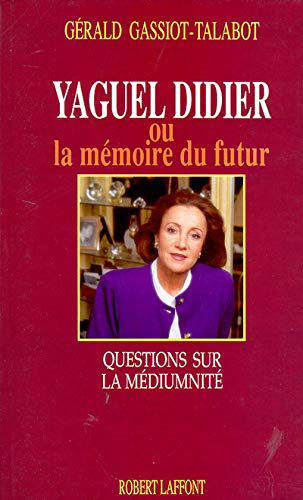 Yaguel Didier ou La Mémoire du futur