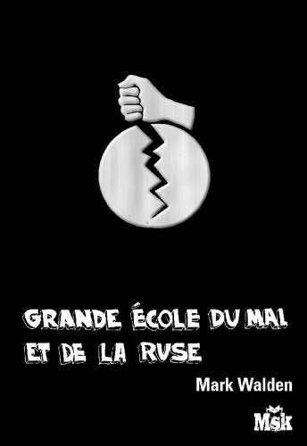 Grande Ecole du mal et de la ruse Tome 1