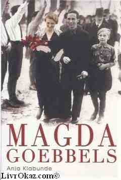 Magda Goebbels : Approche d'une vie