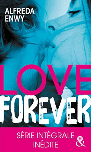 Love Forever: Une romance New Adult, par l'auteur de "Love Deal" et "Breaking My Heart"