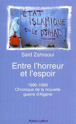Entre l'horreur et l'espoir : Algérie, de 1990 à 1999