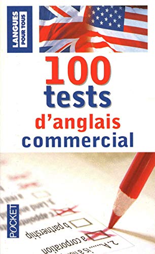 100 tests d'anglais commercial