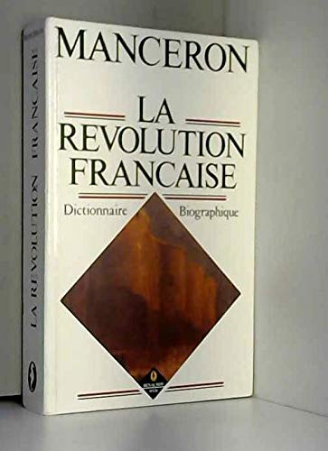 La Révolution française - Dictionnaire biographique