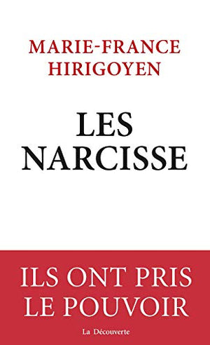 Les Narcisse: Ils ont pris le pouvoir