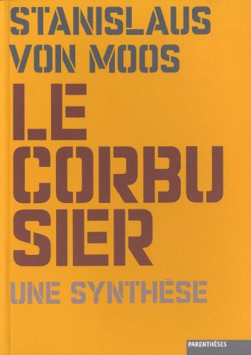 Le Corbusier : Une synthèse