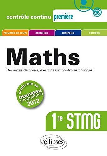 Maths Première STMG Conforme au Programme 2012