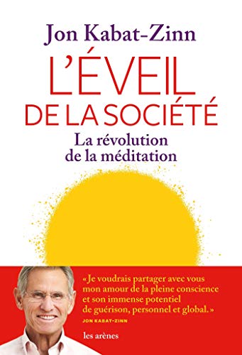 L'Eveil de la société: La révolution de la méditation