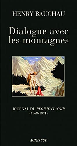 Dialogue avec les montagnes: Journal du Régiment Noir (1968-1971)