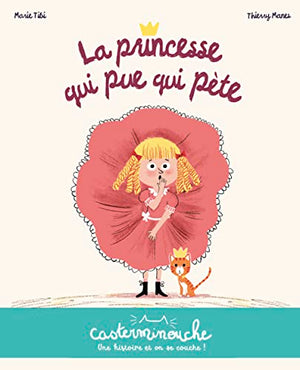 Casterminouche - La princesse qui pue qui pète