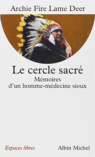 Le cercle sacré - Mémoires d'un homme-médecine sioux