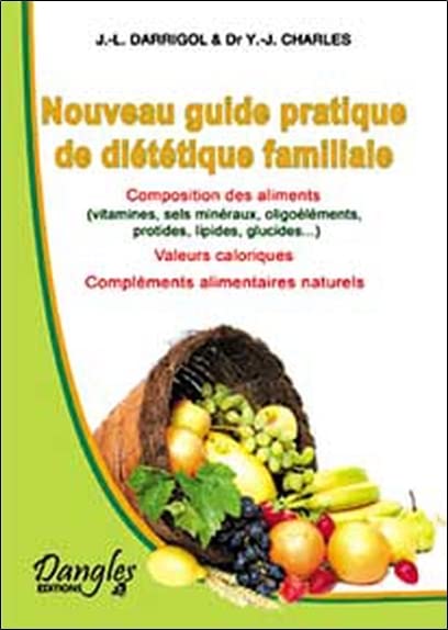 Nouveau guide pratique de diététique familiale