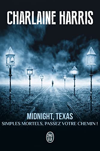 Midnight, Texas, 1 : Simples mortels, passez votre chemin !