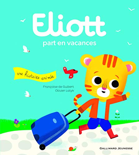 ELIOTT PART EN VACANCES- Livre animé- de 2 à 4 ans